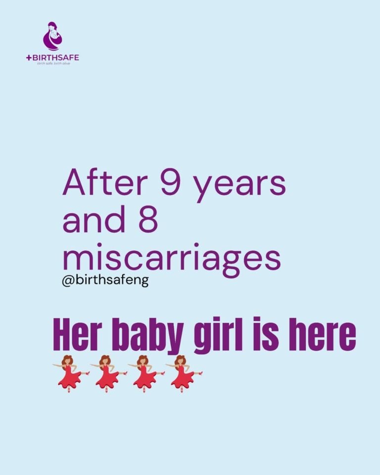 "After 9 years and 8 miscarriages, I had given up. BirthSafe made me a mother."  - Grateful Mama
